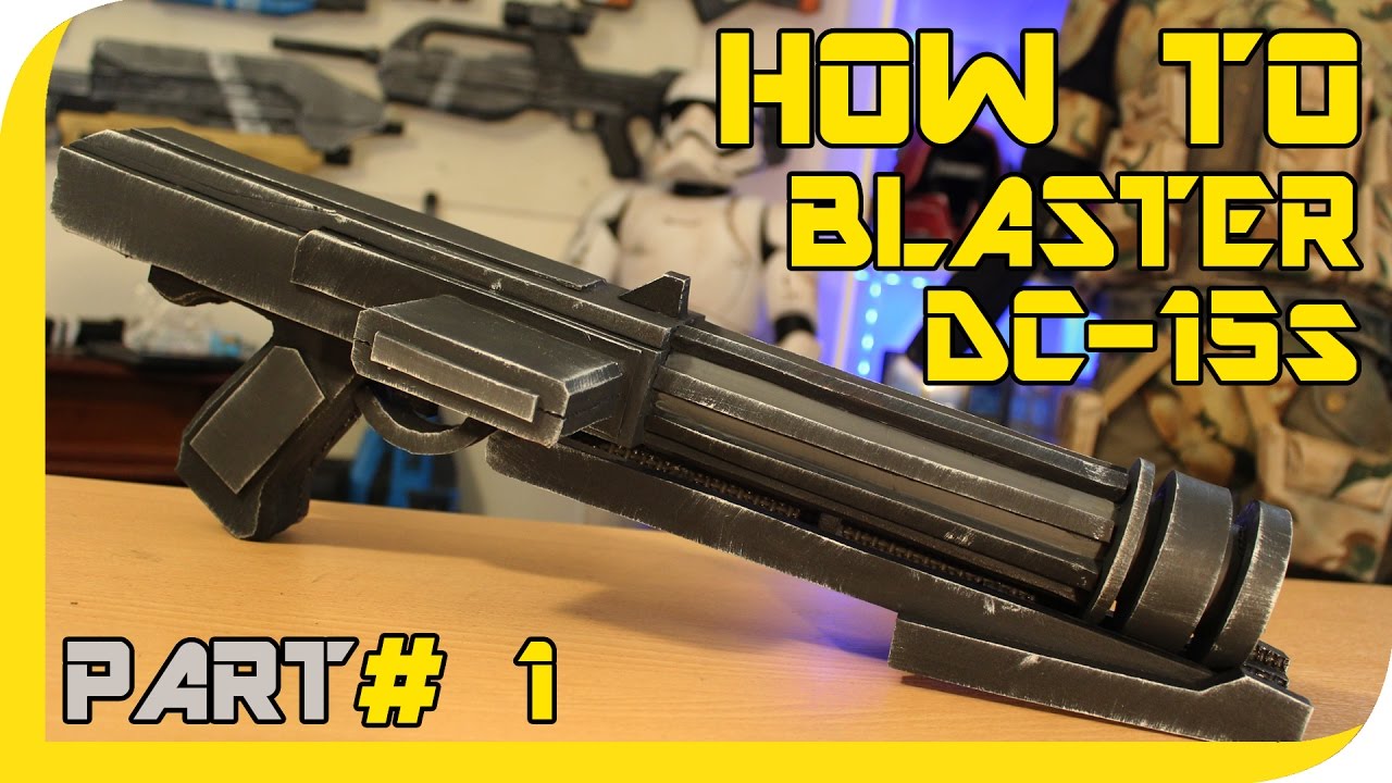 HOW TO: STAR WARS Clone Dc-15s Blaster Cosplay Prop - Part 1