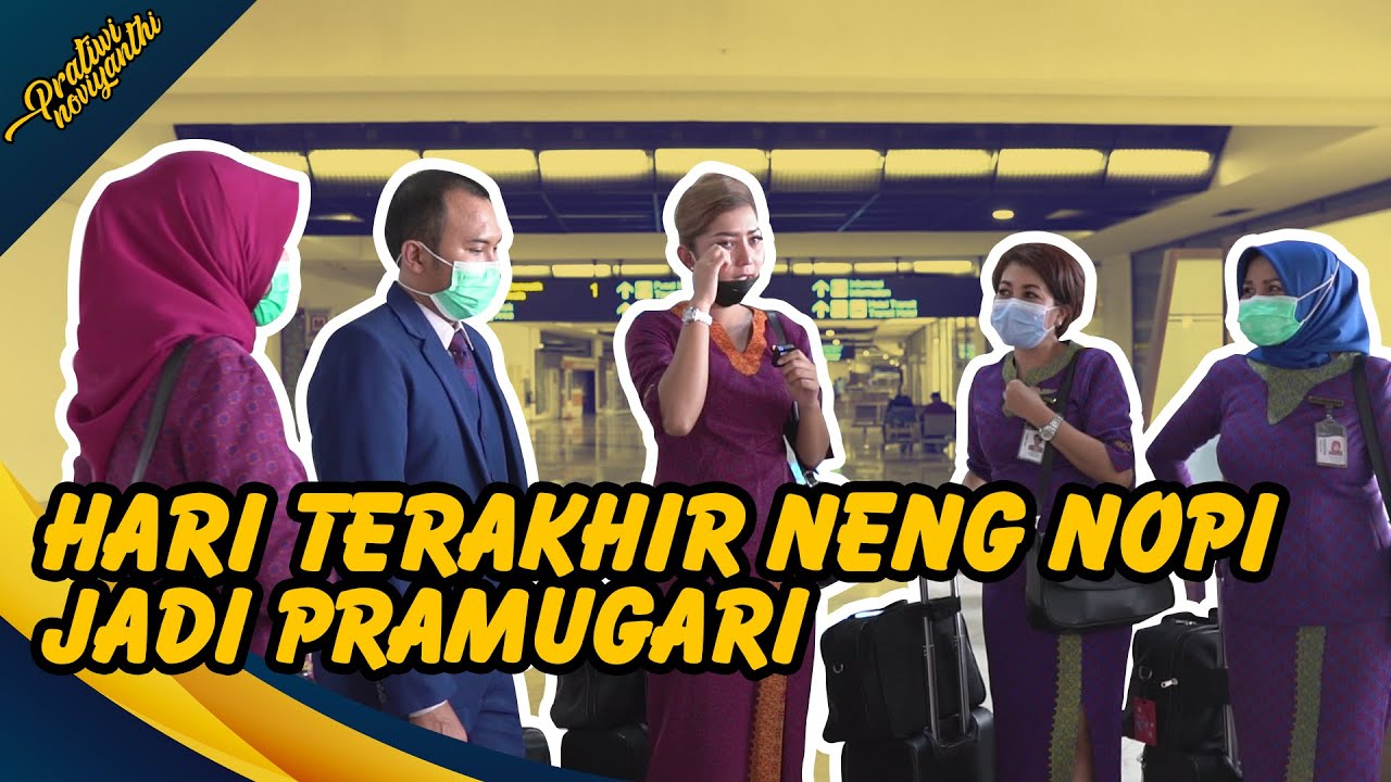 PERPISAHAN TERAKHIR MENJADI PRAMUGARI | PRATIWI NOVIYANTHI