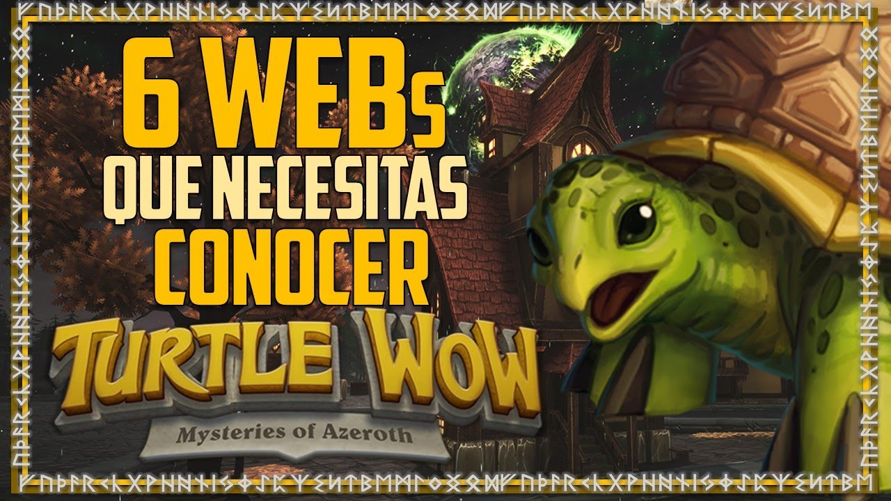 6 WEBs Que Necesitas Conocer Para Jugar Turtle WOW!