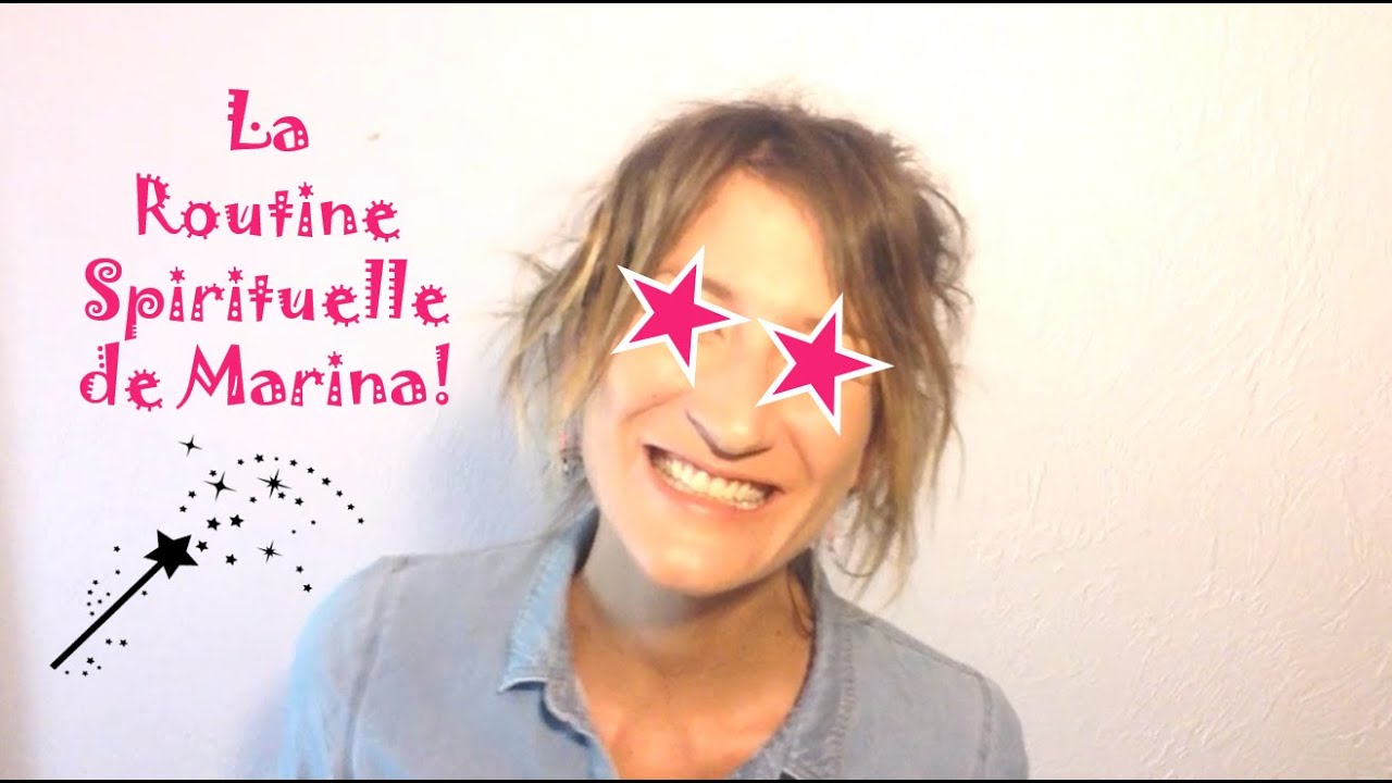La Routine Spirituelle de Marina