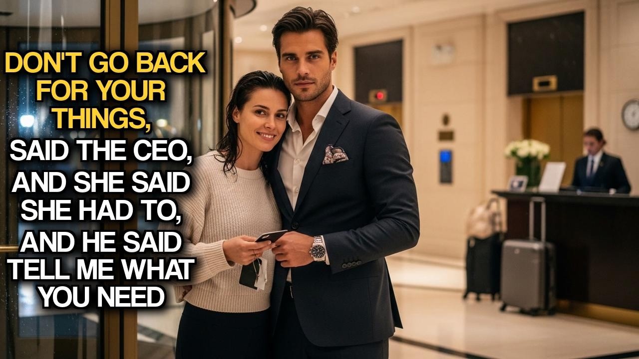 Don't Go Back For Your Things, Said CEO, And She Said She Had To, And He Said Tell Me What You Need