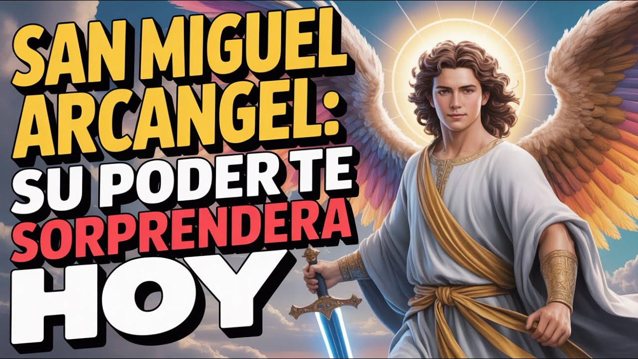 ¿Sabías Esto? La Oración a San Miguel Arcángel que Asombra a Todos