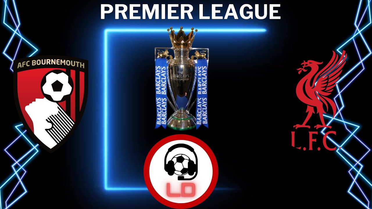 BOURNEMOUTH vs LIVERPOOL, FECHA 23, FÚTBOL DE INGLATERRA (NARRACIÓN RADIO)
