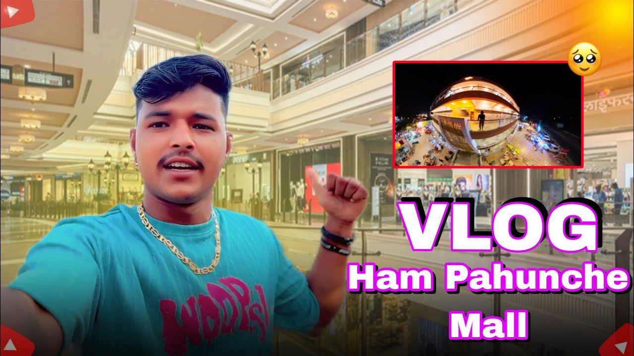 Ham Pahunche Mall Vlog - YouTube 
