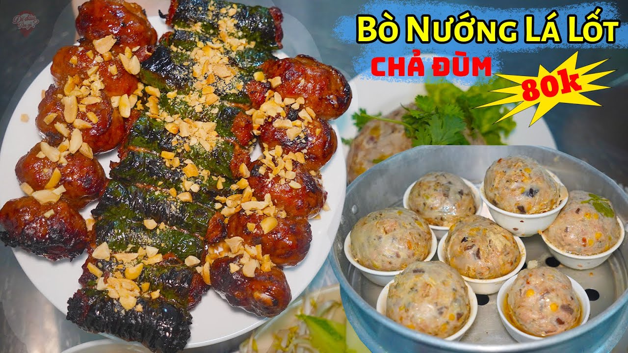 Ăn Bò Nướng Lá Lốt Mỡ Chài Siêu Ngon Đặc Biệt Món Chả Đùm Nổi Tiếng 20 Năm Ở Sài Gòn