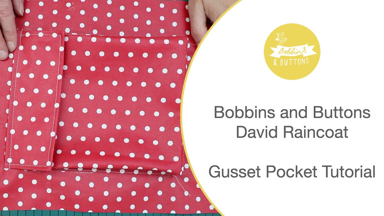 Bobbins and Buttons David raincoat  -Gusset pocket tutorial