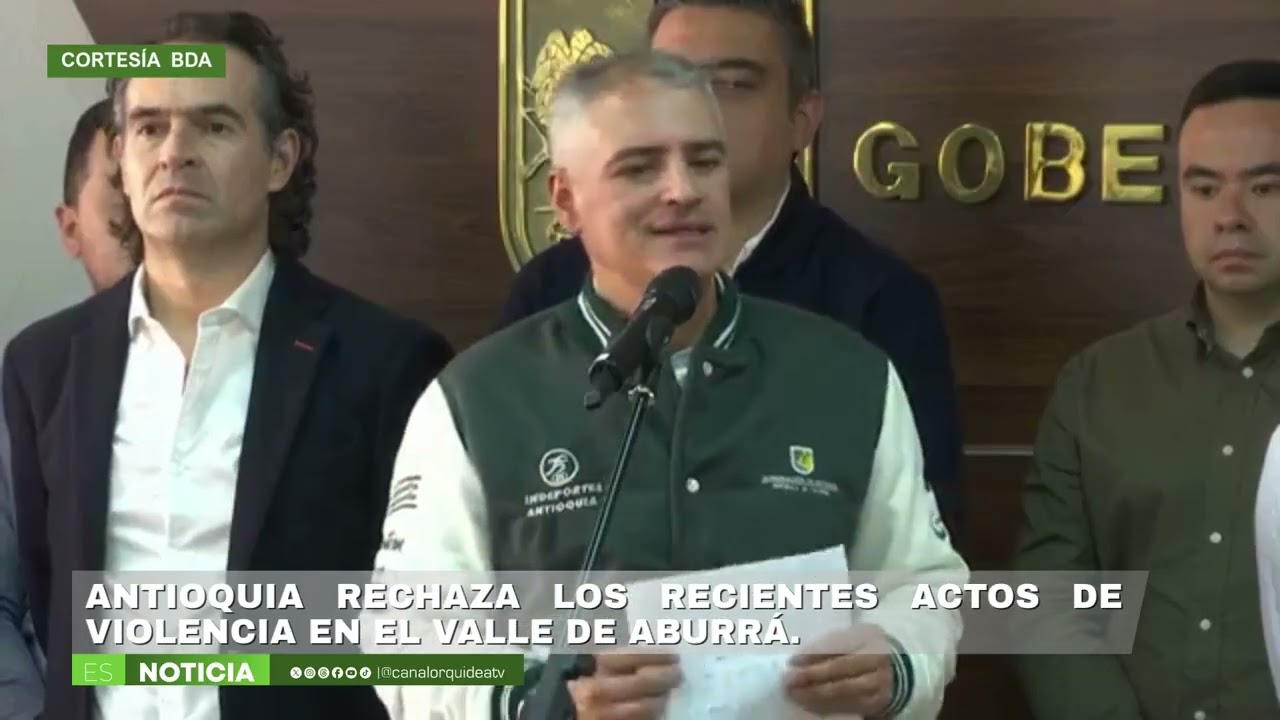 Antioquia rechazó los recientes ataques ocurridos en el Valle de Aburrá.