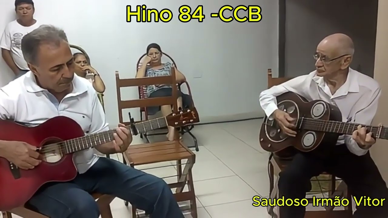 Hino 84 CCB João Augusto e Saudoso Irmão Vitor, aos 84 anos brincava com a viola.
