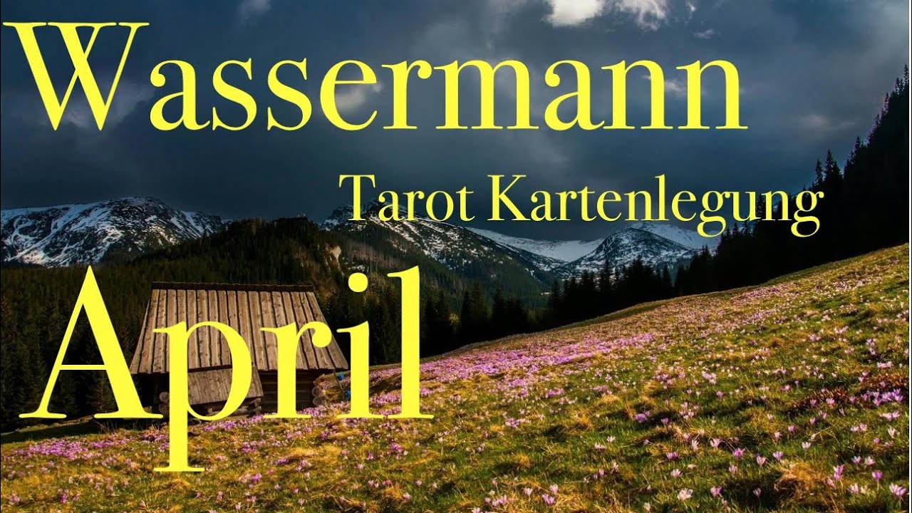 Wassermann♒️Tarot Liebe APRIL🌝Verliebtheit im Umfeld und Öffnung neuer Chancen.