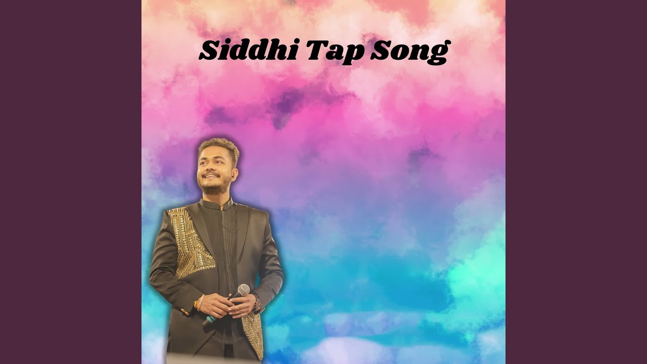 Siddhi Tap song