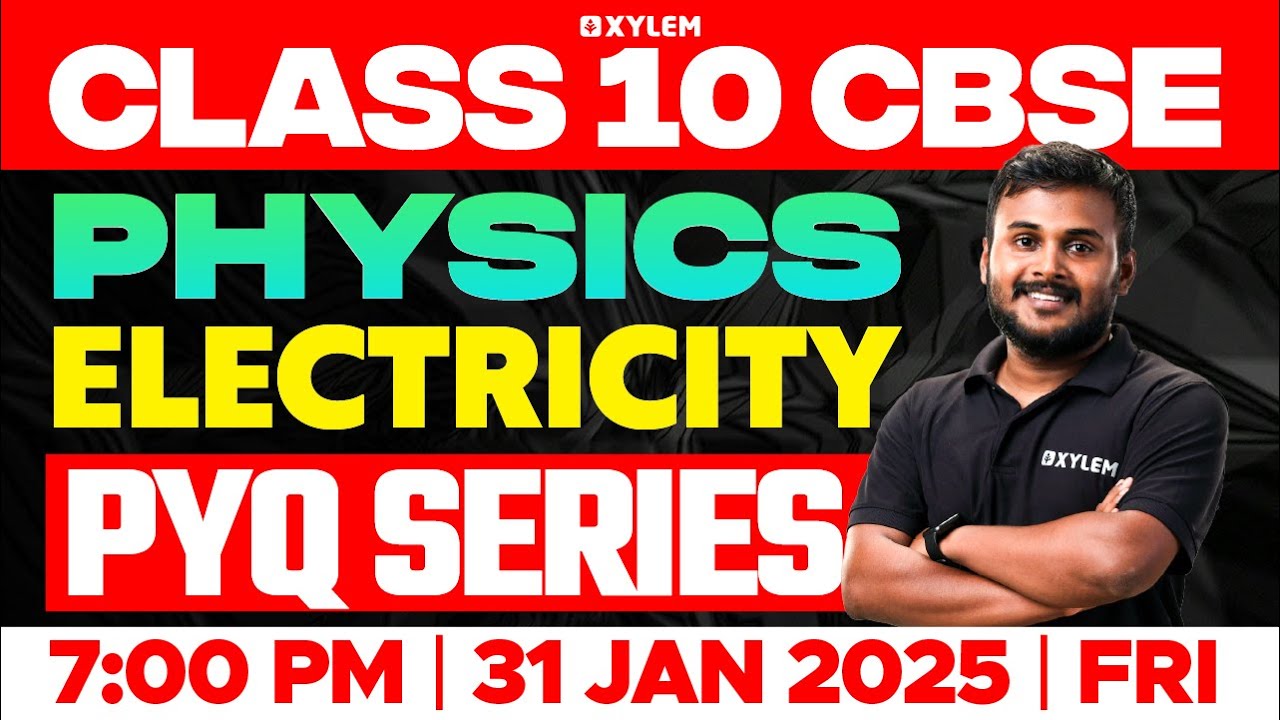 Class 10 CBSE Physics | Electricity | PYQ Series | Xylem Class 10 CBSE