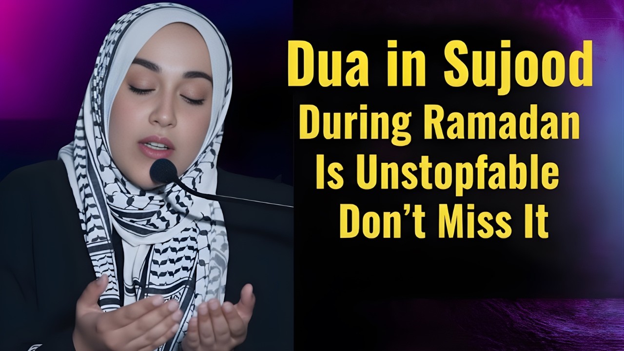 Make This Dua in Sujood During Ramadan — It’s Powerful