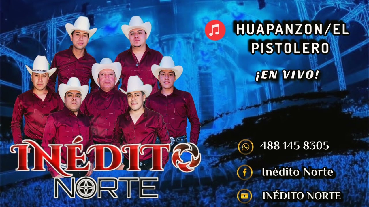 El Huapanzón/El Pistolero | INÉDITO NORTE EN VIVO 2022