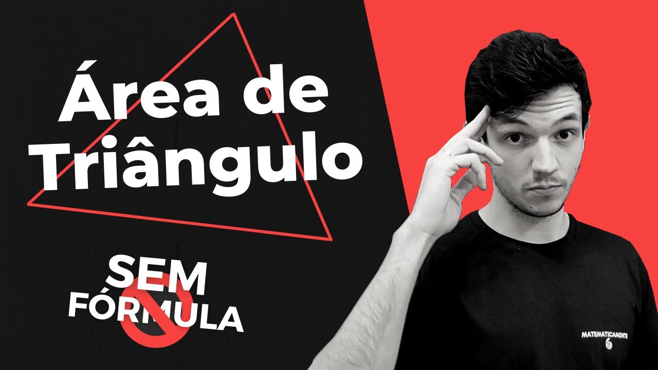 Calcule a Área de qualquer Triângulo! | Matemática Sem Fórmula | Ep. 5
