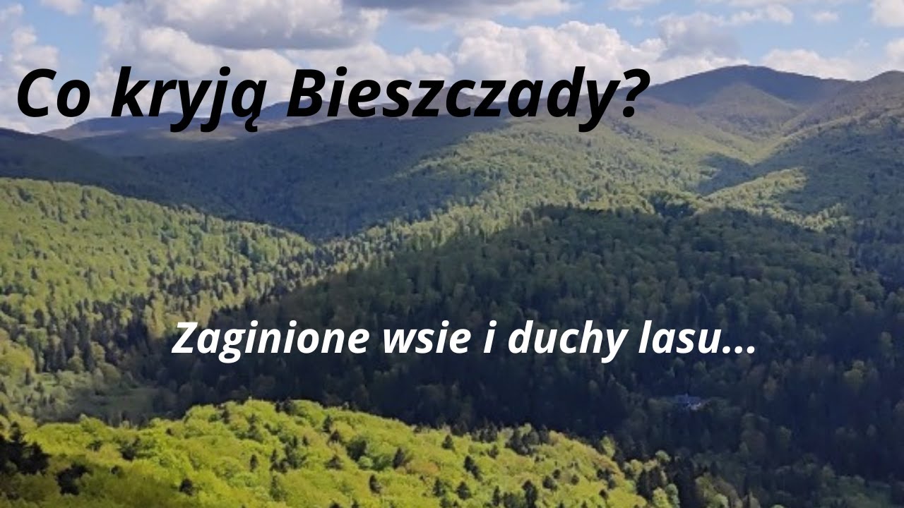 Co kryją Bieszczady? Zaginione wsie, duchy i zapomniane tajemnice