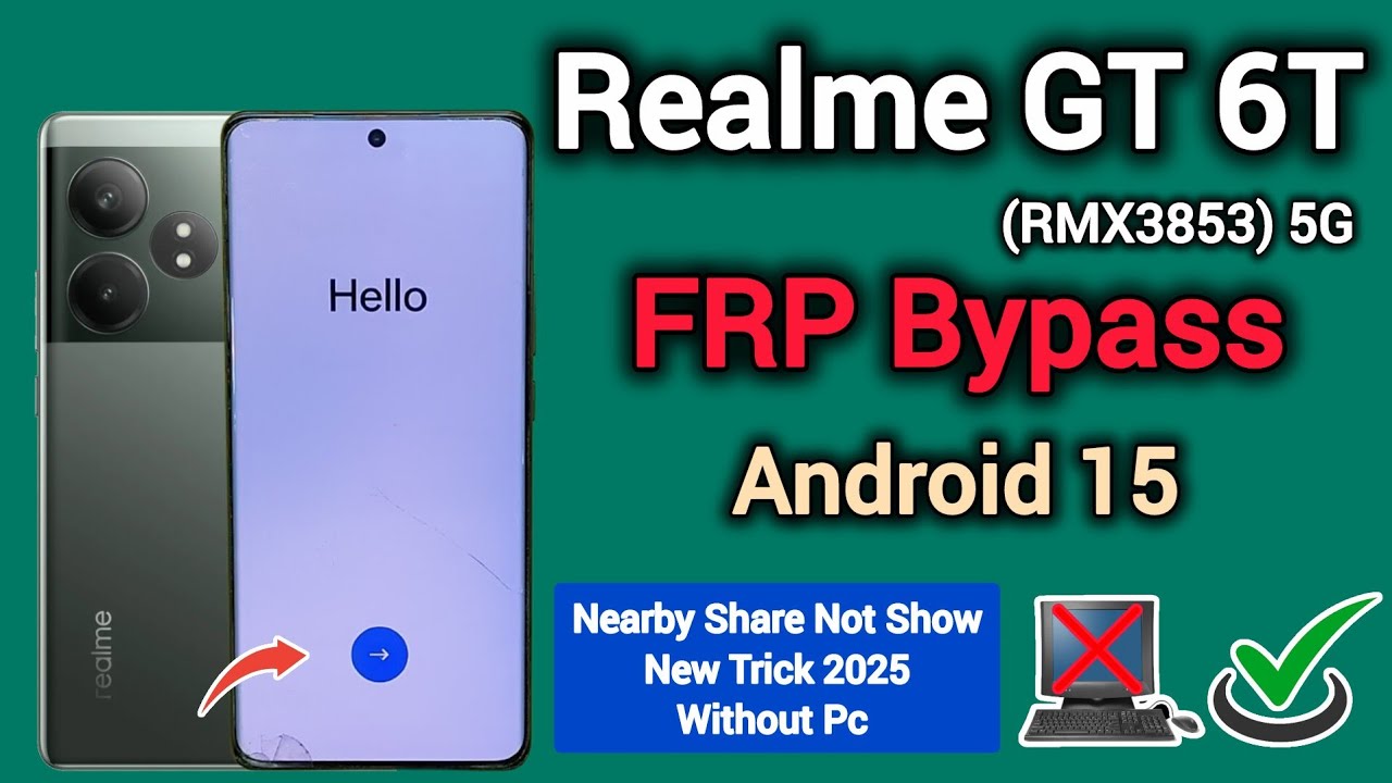 Realme GT 6T 5G (RMX3853) || FRP Bypass || Android 15 || Nearby Share Not Show || Without Pc || 2025