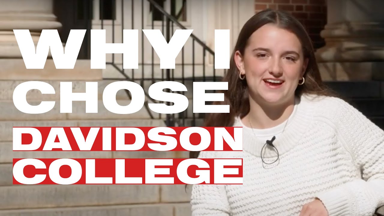 Choosing Davidson College & Memories of the Admission Process