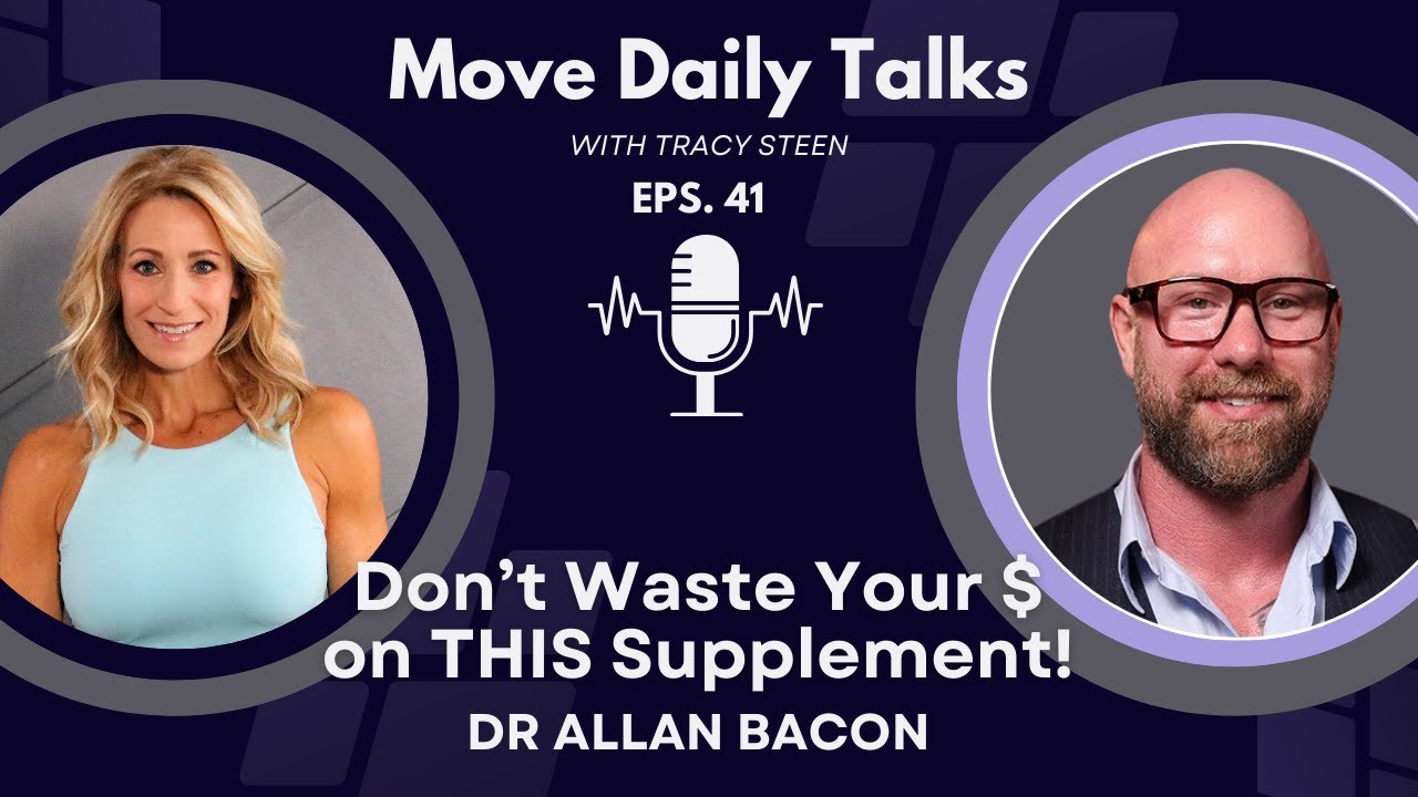 Move Daily Talks: Are You Wasting Your $ On THIS Supplement? Dr Allan Bacon