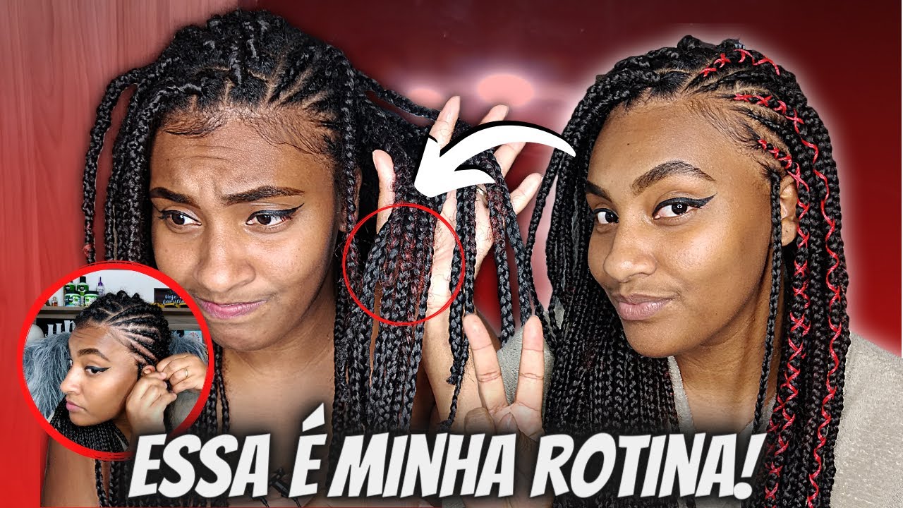 MINHA ROTINA COMPLETA E MANUTENÇÃO DAS TRANÇAS *Realzão*