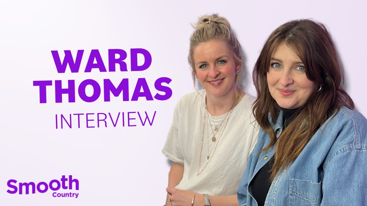 Ward Thomas interview: Starting families & falling in love with country music | Smooth Radio Country