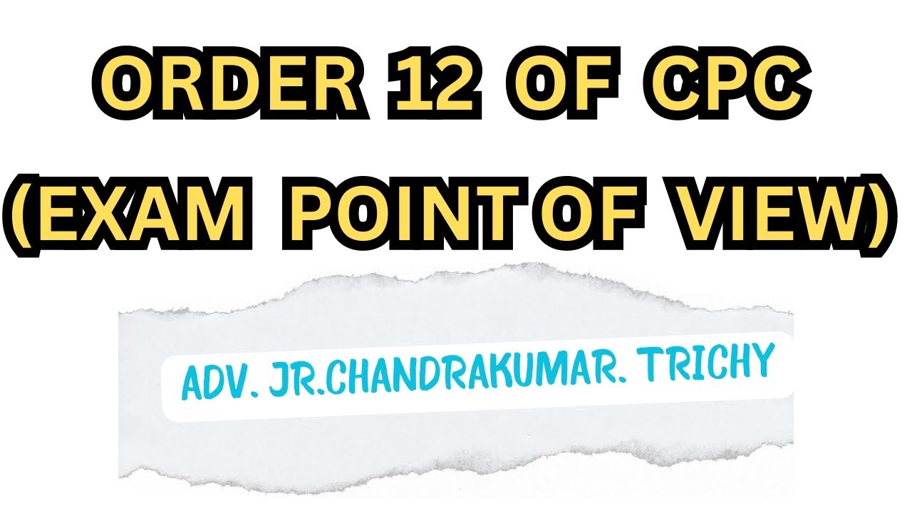 Order 12 CPC(Exam Point of view) | Speakers🎙️:R.Chandrakumar.Trichy