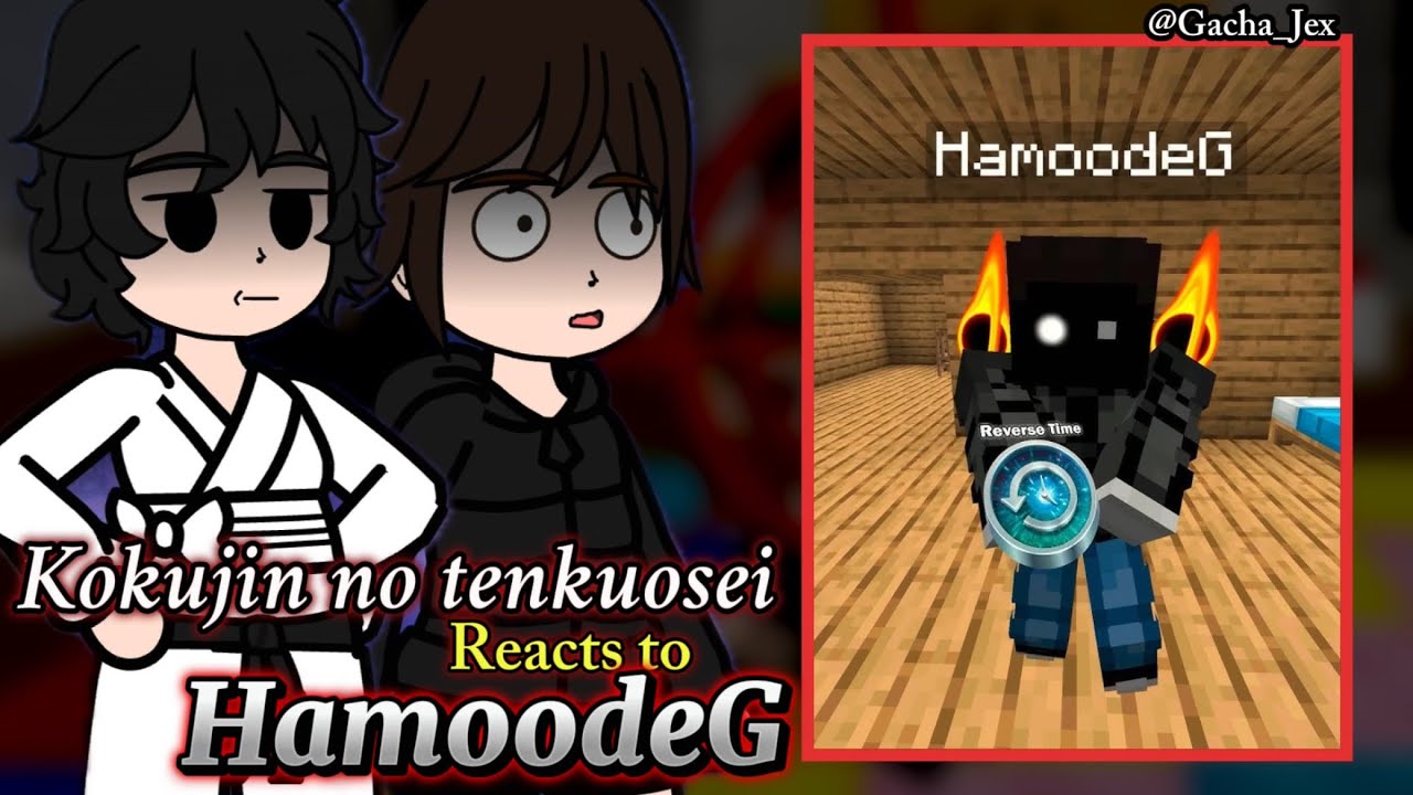 NTR kokujin no tenkuosei reacts to Randon Minecraft videos (HamoodeG) - Gacha reacts
