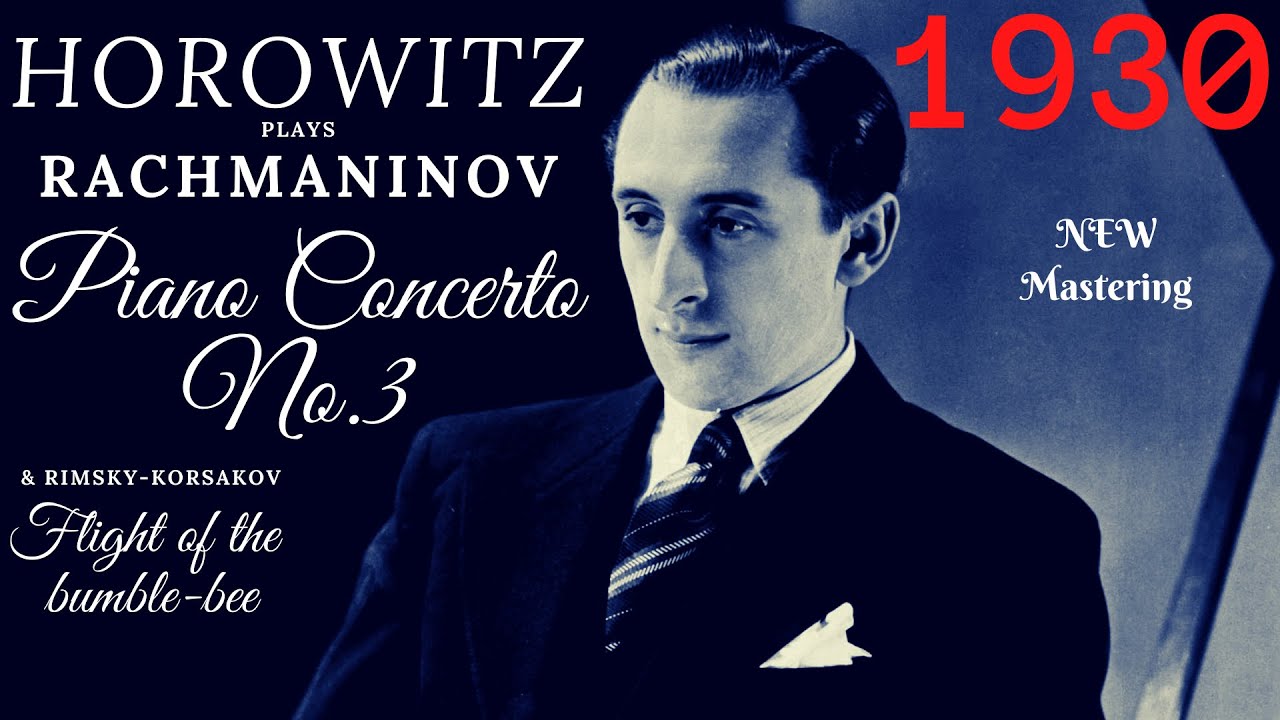 Rachmaninoff by Horowitz - Piano Concerto No.3, Flight of the Bumblebee + P° (Century's record.1930)