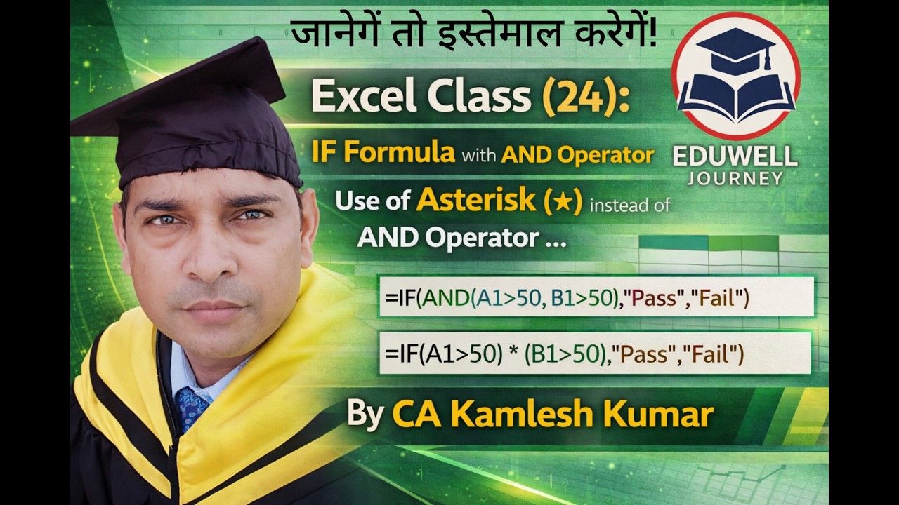 Excel Class (24) | IF Formula with AND Operator & Use of * (Asterisk) Instead of AND | By CA Kamlesh