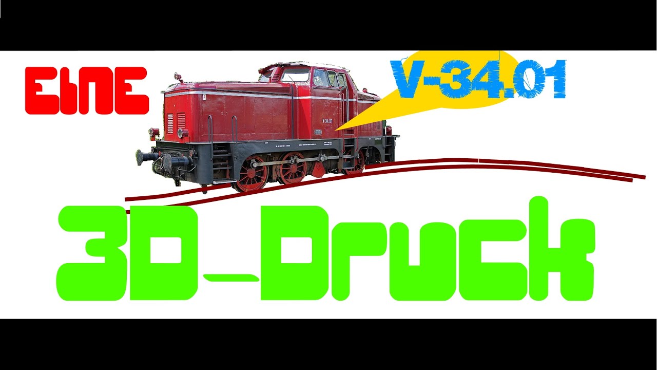 3D Druck   Eine V34 01 selber bauen !