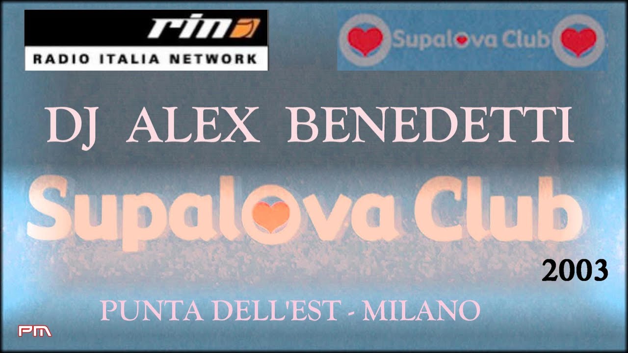 Dj Alex Benedetti - Supalova Club - Punta dell'Est Milano 2003