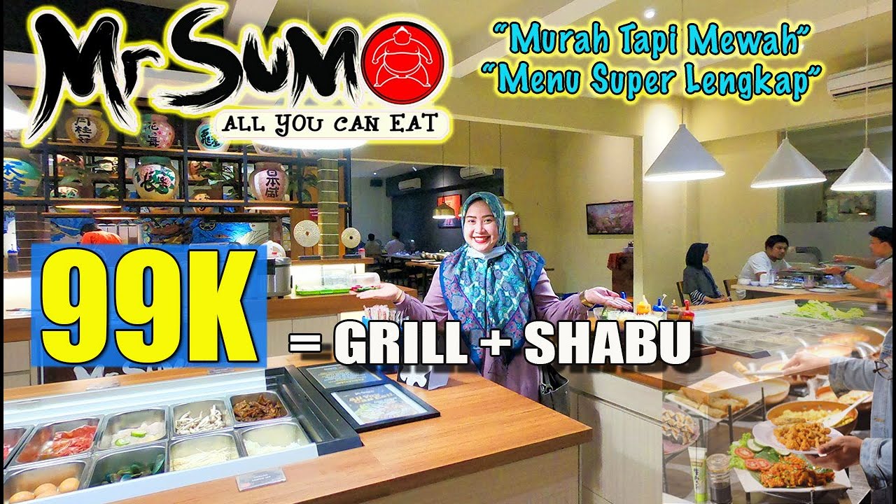 Mr Sumo All You Can Eat !! Makan Sepuasnya dengan harga Murah tapi Mewah dan Menu Super Lengkap