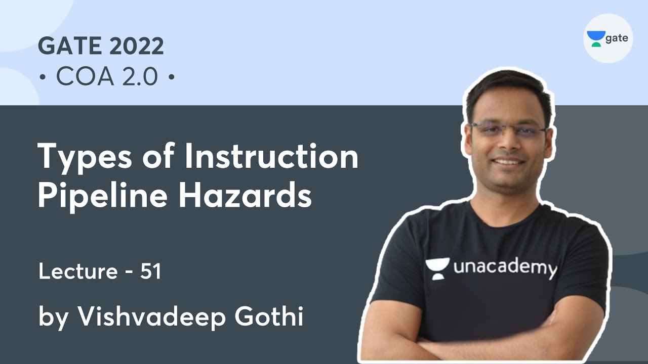Types of Instruction Pipeline Hazards | L - 51 | COA 2.0 | GATE 2022 | Vishvadeep Gothi