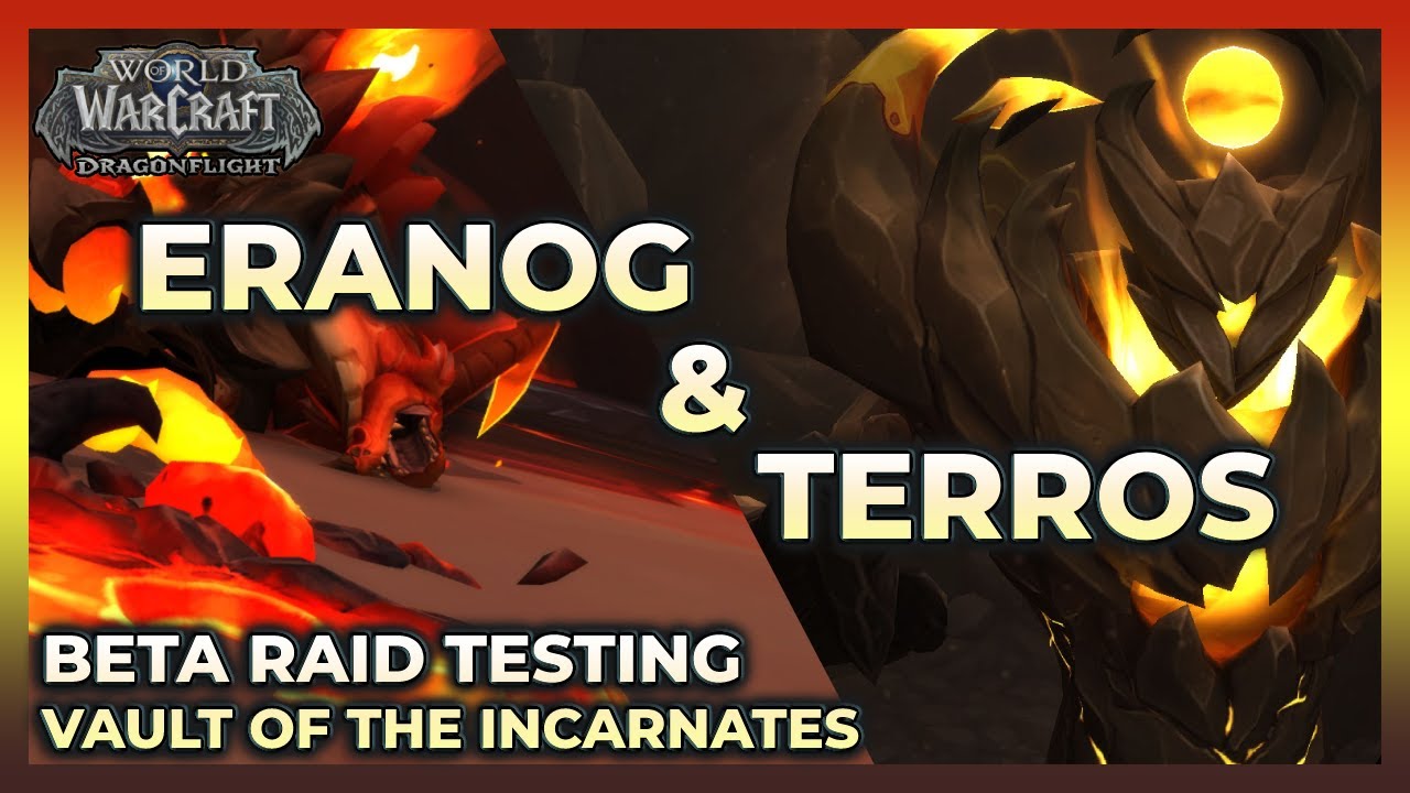 Heroic Eranog & Terros | BETA Raid Testing | Vault of the Incarnates | Dragonflight