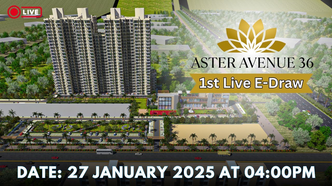 1ST EDRAW OF ASTER AVENUE 36 SOHNA || Aster Avenue 36 Draw Result || 4s Sector 36 Sohna Draw Date