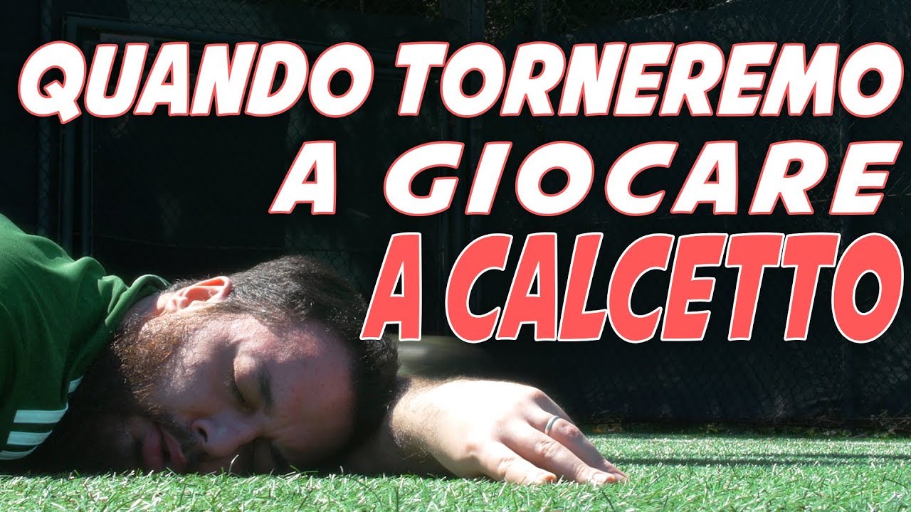 QUANDO TORNEREMO A GIOCARE A CALCETTO