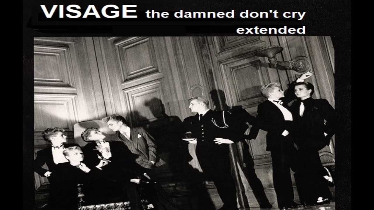 Visage - the damned don't cry extended