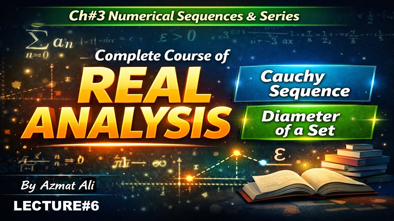 6.Cauchy Sequence & Diameter of a Set | Real Analysis | Walter Rudin |Numerical Sequences and Series