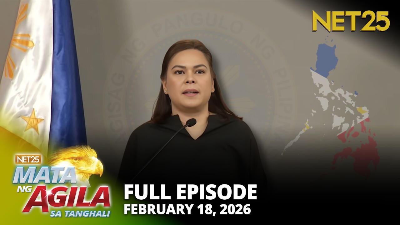 Mata ng Agila sa Tanghali - February 18, 2026