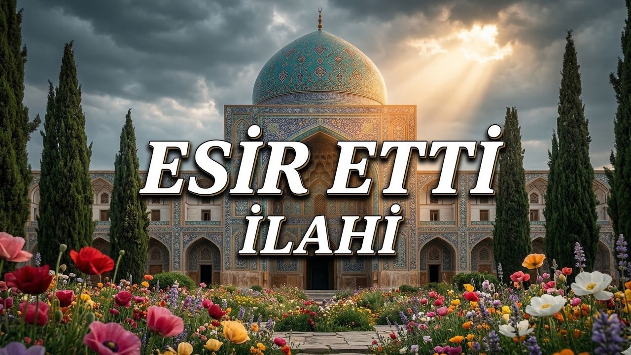 Esir Etti | Kalbi Fetheden Derin İlahi | İlahi Dinle | Türkçe İlahi