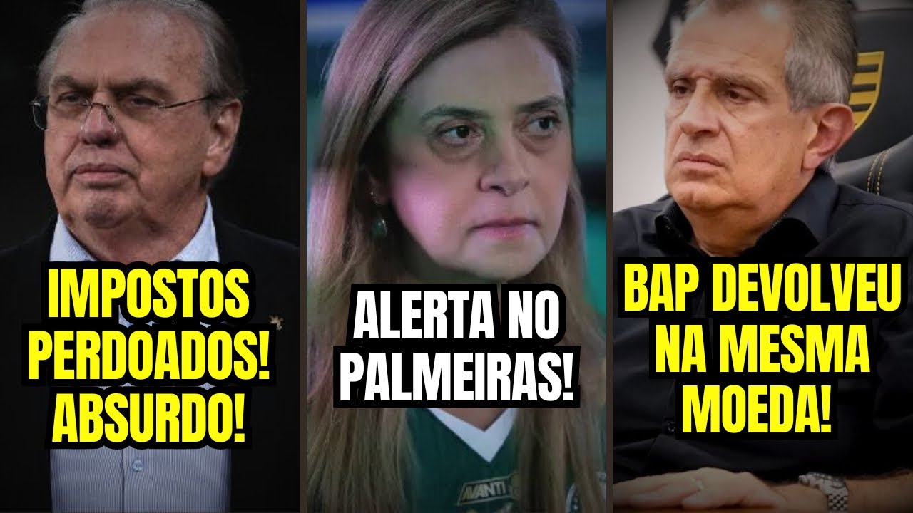 Dívida do Palmeiras PASSA 1 BILHÃO! Flamengo dá TROCO na Leila! Corinthians tem PERDÃO de IMPOSTOS! 