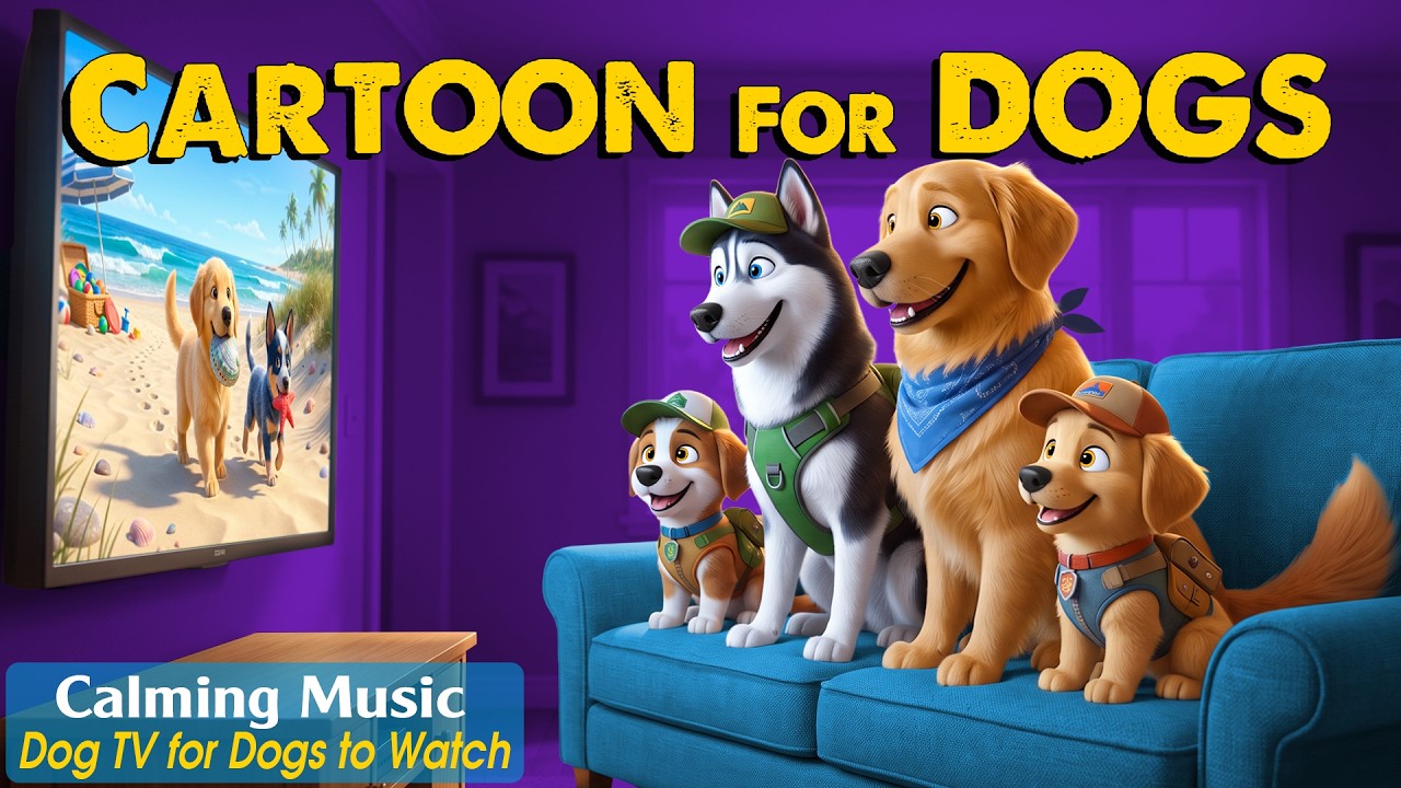 Dog Cartoon: Relaxing Dog TV with Music & Entertaining Videos to Keep Dogs Happy | Music for Dogs