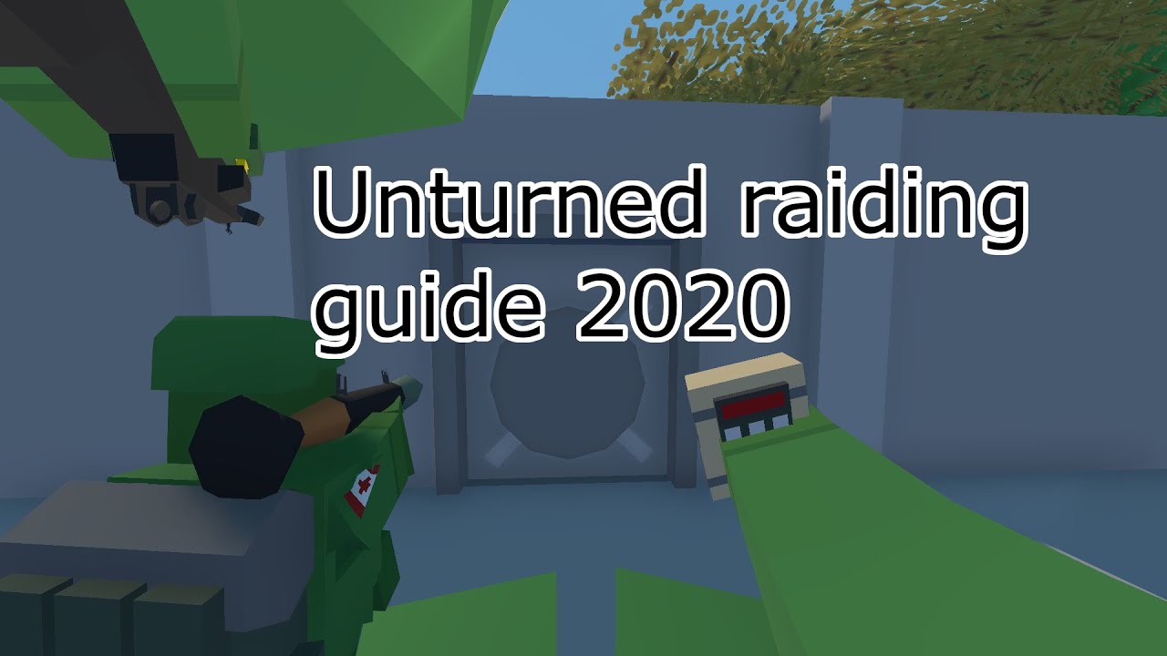 Unturned raiding guide in 2020