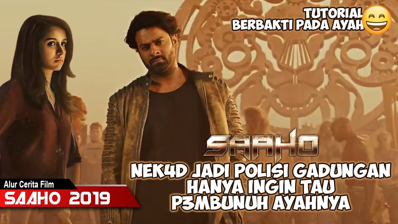 PERJALANAN MENCARI SANG PENGHIANAT YANG TELAH MEMBUNUH AYAHNYA || Alur Cerita Film India SAAHO 2019