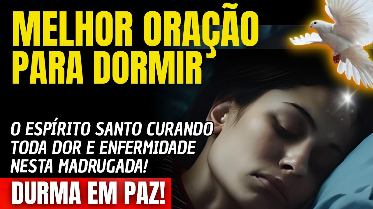 DURMA E VEJA O ESPÍRITO SANTO CURAR TODA DOR E ENFERMIDADE NESTA MADRUGADA!