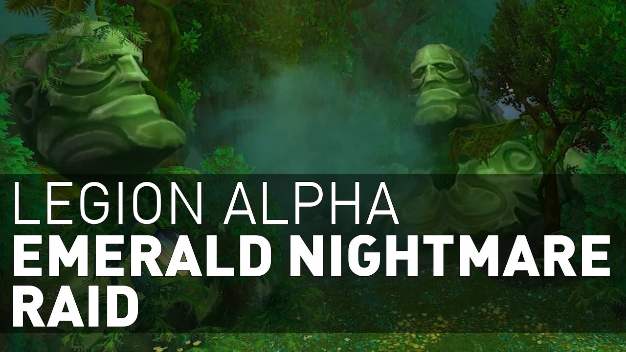 Wow Legion - Emerald Nightmare Raid Preview