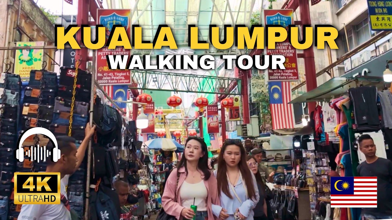 Kuala Lumpur 4K Walk: Petaling Street, Central Market & Alor Night Market | Chinatown Tour