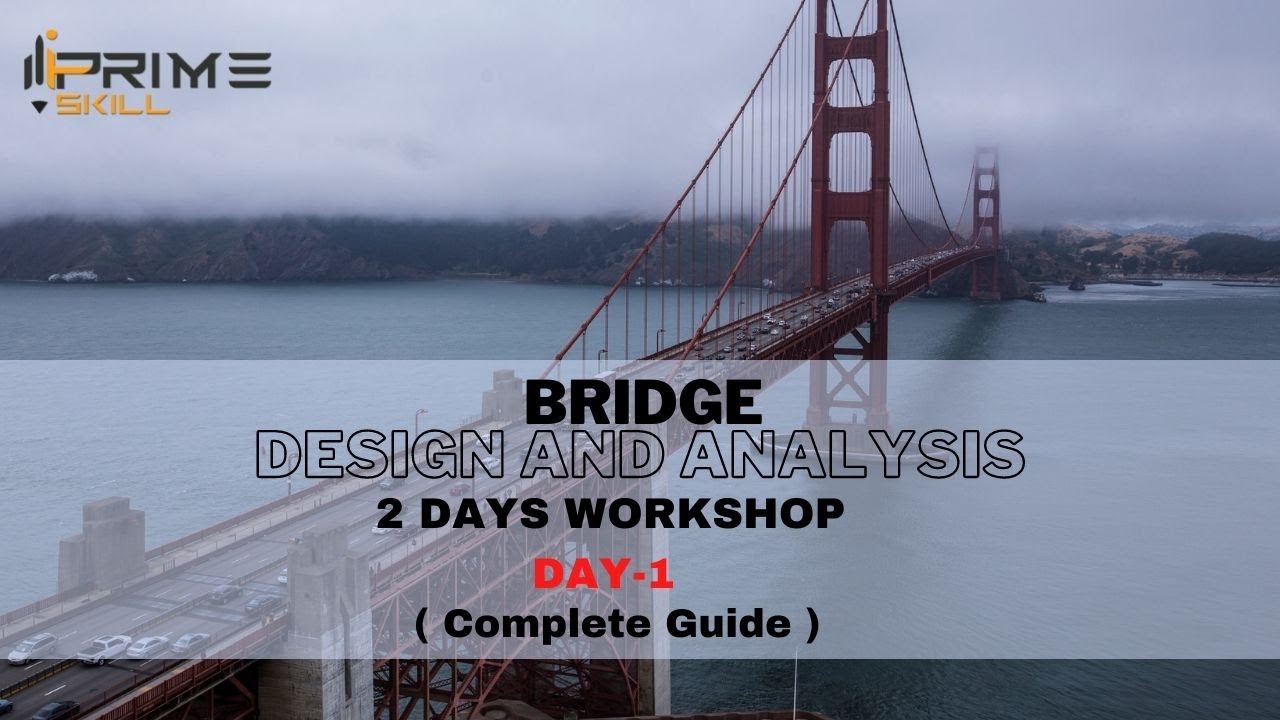 Bridge Design Workshop [Day 1] | I PRIME SKILL |