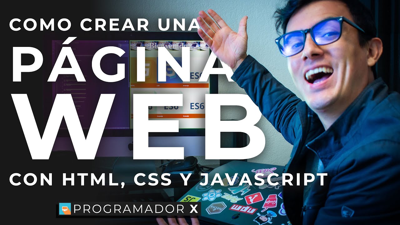 Como crear una p&aacute;gina web con HTML, CSS y Javascript 👩&zwj;💻