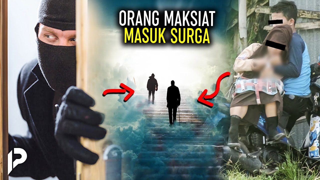 Pezina dan Pencuri Bisa Masuk Surga! Asalkan Penuhi Syarat Ini..