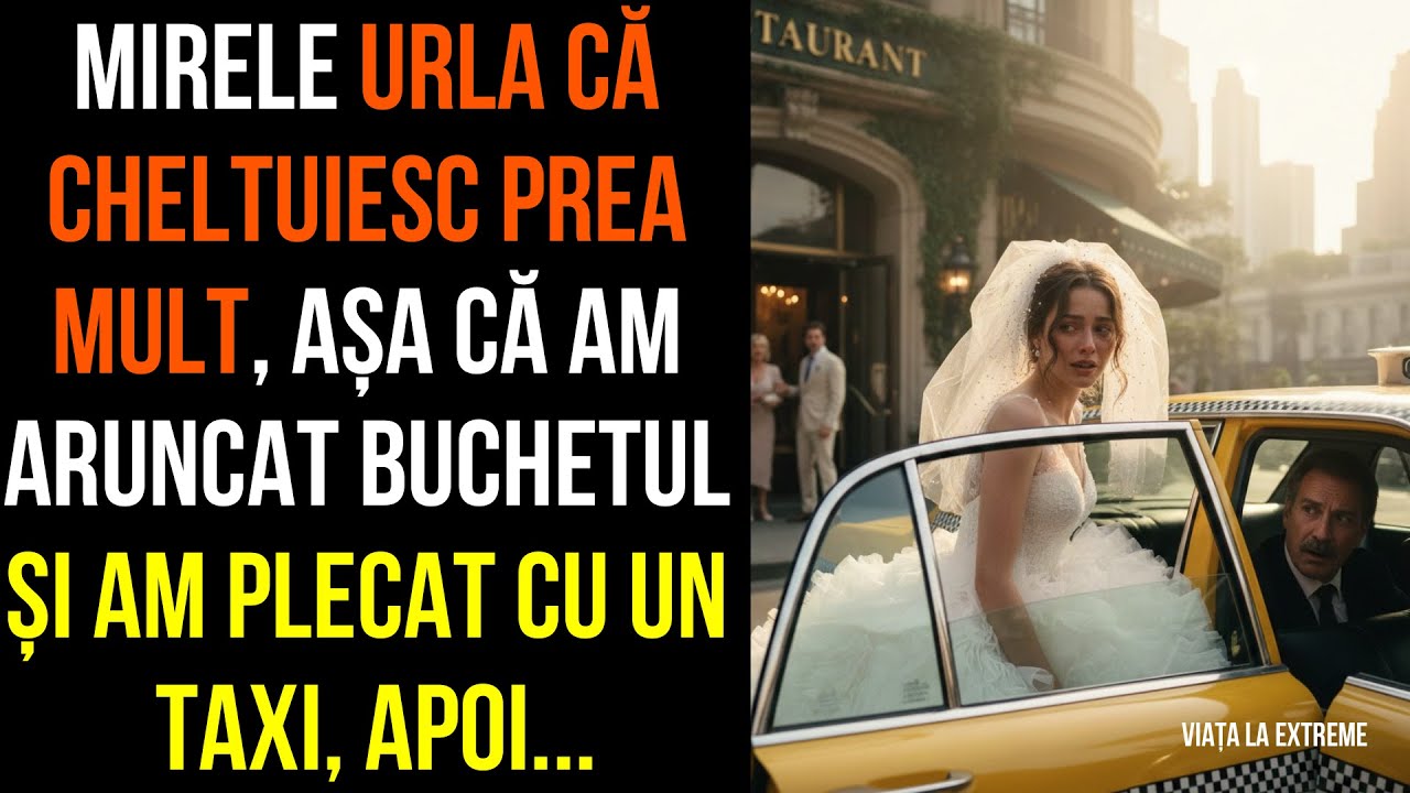 Mirele urla că cheltuiesc prea mult, așa că am aruncat buchetul și am plecat cu un taxi, apoi...